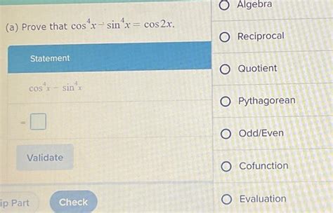 Solved Algebra A Prove That Cos4x−sin4xcos2x Reciprocal