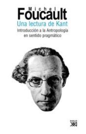 Una Lectura De Kant Michel Foucault Frederic Gros