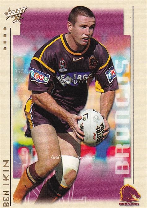 2003 Nrl Xl Common Card Base 010 Ben Ikin Brisbane Broncos Gold