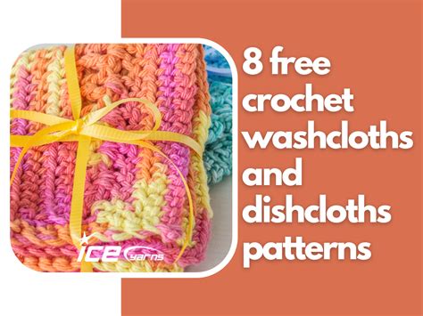 Free Crochet Washcloths And Dishcloths Patterns Ice Yarns Blog