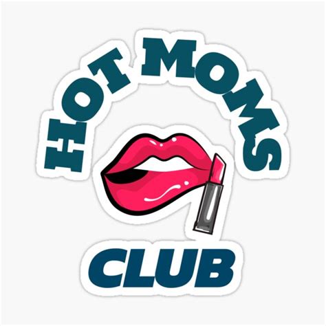 Hot Moms Club Sticker By Maksimore Redbubble