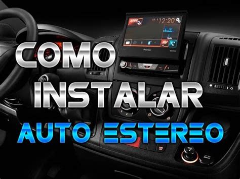 Como Instalar Un Auto Est Reo De Pantalla Correctamente Car Audio