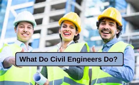 What Do Civil Engineers Do Job Description And Salary Details