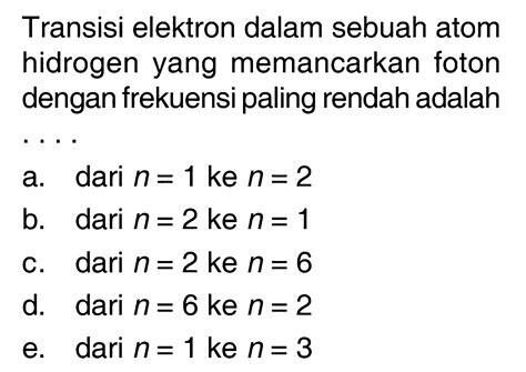 Transisi Elektron Dalam Sebuah Atom Hidrogen Yang Memanca