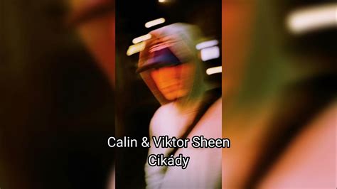 Calin And Viktor Sheen Cikády Speed Up Youtube