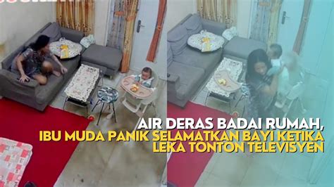 Air Deras Badai Rumah Ibu Muda P Nik Selamatkan Bayi Ketika Leka