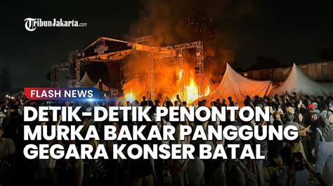 Ricuh Detik Detik Penonton Murka Bakar Panggung Gegara Konser Di