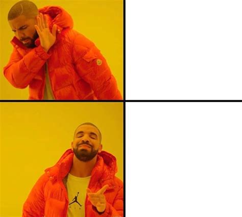 Drake Yes And No Blank Template Imgflip