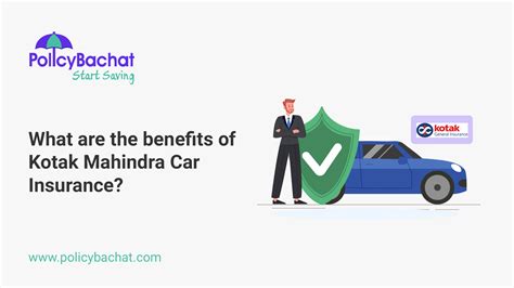 What Are The Benefits Of Kotak Mahindra Car Insurance PolicyBachat