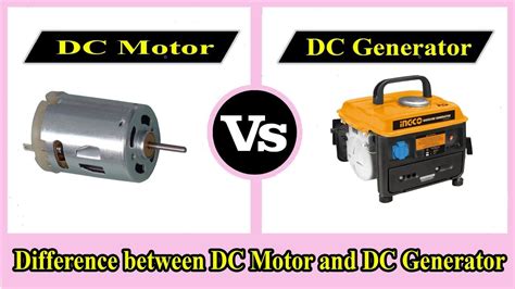 DC Motor Vs DC Generator Difference Between DC Motor And DC Generator