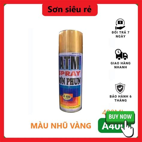 Sơn Xịt Atm A400 Sơn Màu Nhũ Vàng đồng 400ml Shopee Việt Nam