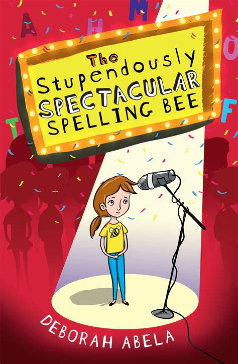 The Stupendously Spectacular Spelling Bee by Deborah Abela - Penguin