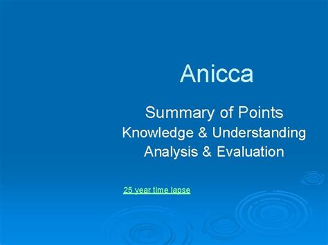 Anicca Summary of Points Knowledge Understanding Analysis Evaluation