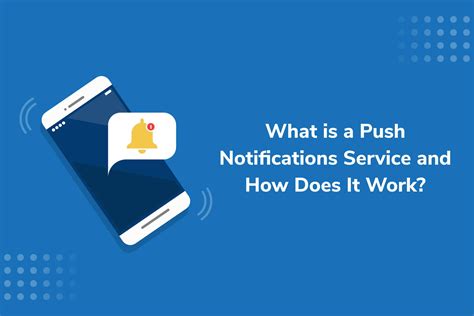 What Is A Push Notification Service And How Does It Work