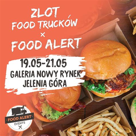 ZLOT FOOD TRUCKÓW X FOOD ALERT 19 05 21 05