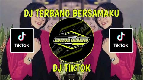 DJ TERBANG BERSAMAKU PELUK ERAT TUBUHKU SENTULAH JEMARIKU JEDAG JEDUG