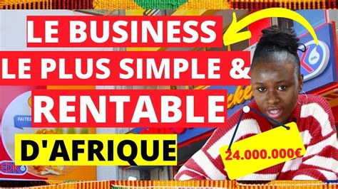 Investir En Afrique Avec Peu Dargent Dans Un Business Simple Comment