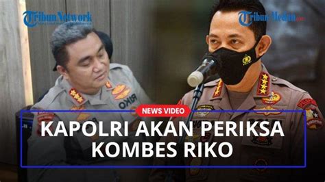 KAPOLRI Akan Periksa Kapolrestabes Medan Kombes Pol Riko Sunarko