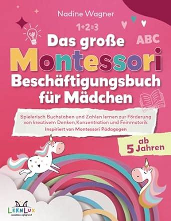 Das Große Montessori Beschäftigungsbuch für Mädchen Spielerisch