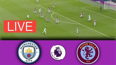 🔴manchester City Vs Aston Villa Live Premier League 2324 Match