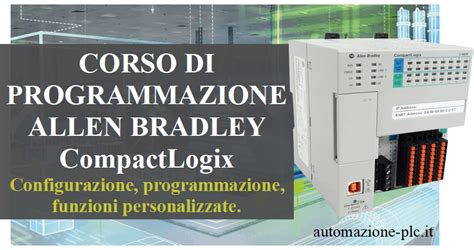 Videocorso Di Programmazione Plc Allen Bradley Compactlogix E Controllogix