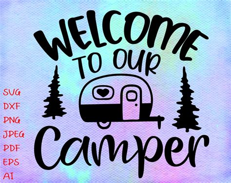 Welcome To Our Camper Sign Design Cute Travel Trailer Happy Etsy