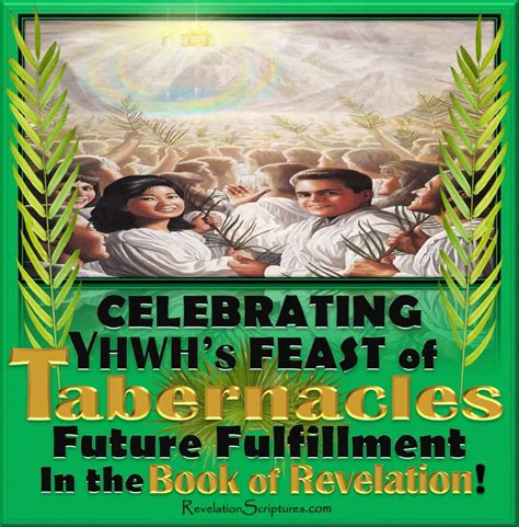 Celebrating Yhwhs Feast Of Tabernacles Future Fulfillment In The Book