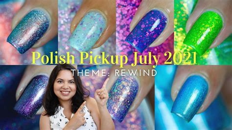 July 2021 Polish Pickup Theme Rewind Glitters And Flakies Live