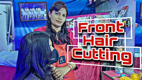 अपने चेहरे को निखारें Best Front Hair Cutting Styles Haircutting Beautytricks Youtube