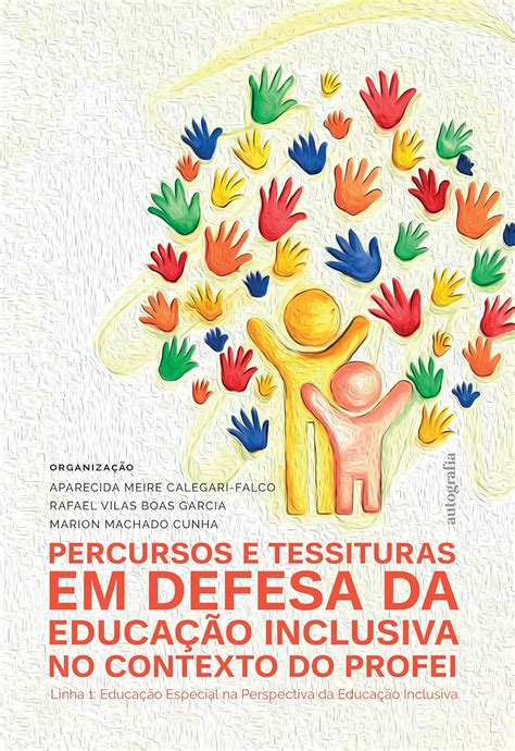 Percursos E Tessituras Em Defesa Da Educação Inclusiva No Contexto Do