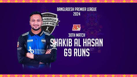 Shakib Al Hasan S 69 Runs Against Khulna Tigers 30th Match Season