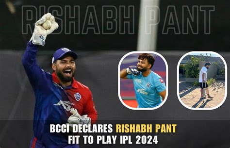 Rishabh Pant Comeback Officially Declared Fit By Bcci