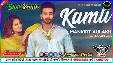 Kamli Dhol Remix Mankirt Aulakh Ft Dj AmAnkit By Lahoria Production New