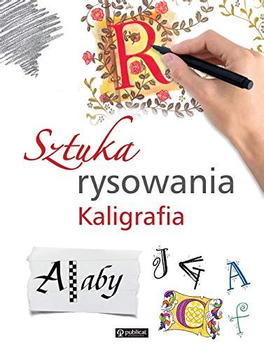 Sztuka Rysowania Kaligrafia By Praca Zbiorowa Goodreads