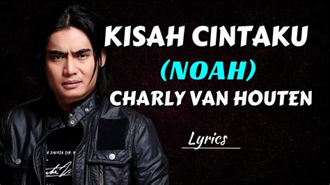 Charly Van Houten Kisah Cintaku Noah Akustik Charly Terbaik