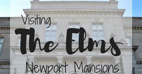 Katie Wanders The Elms Newport Mansion