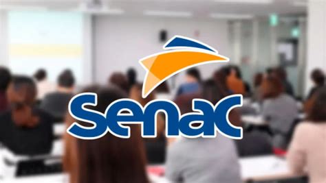 Cursos T Cnicos Gratuitos Do Senac Presenciais E Ead