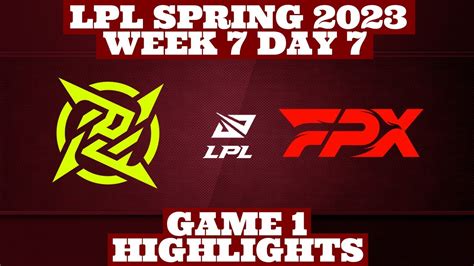 NIP Vs FPX Game 1 Highlights Week 7 Day 7 LPL Spring 2023 By Pro