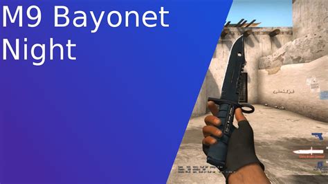 Cs Go M Bayonet Night Ft Minimal Wear Look Youtube