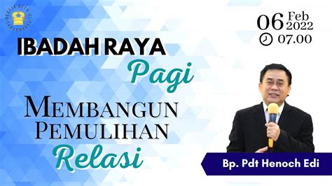 Pdt Henoch Edi Haryanto Membangun Pemulihan Relasi Ibadah Live