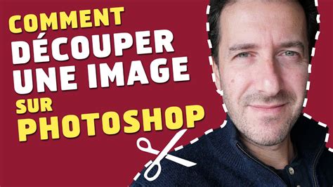 Comment découper une image avec Photoshop YouTube