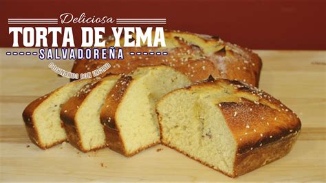 TORTA DE YEMA SALVADOREÑA IDEAL PARA TORREJAS YouTube