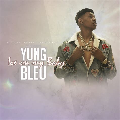 Ice On My Baby Single By Yung Bleu On Apple Music