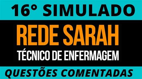 Simulado De Quest Es Rede Sarah P T Cnicos De Enfermagem