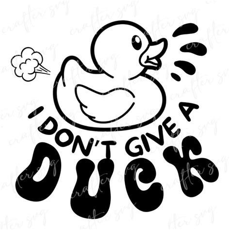 Duck Svg I Dont Give A Duck Svg Funny Svg Offensive Svg Digital