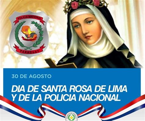 30 de Agosto Día de la Policía del Paraguay y Santa Rosa de Lima