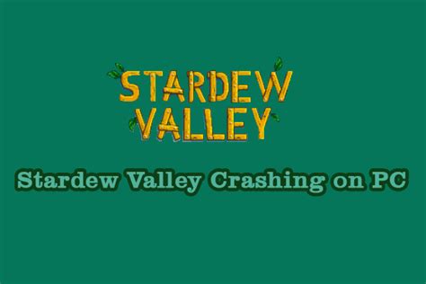 Stardew Valley Crashing On Pc Try The Four Solutions