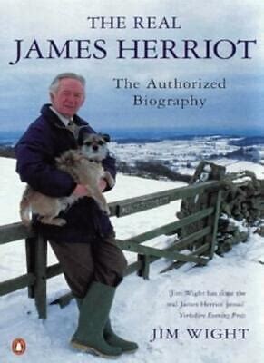 The Real James Herriot: The Authorized Biography, Wight 9780140268812 ...