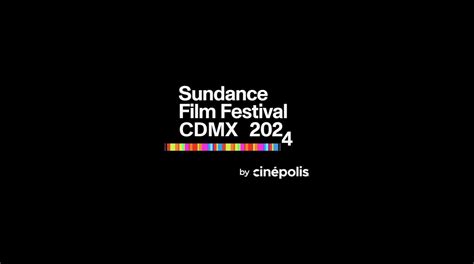 El Sundance Film Festival Cdmx 2024 Llega A Cinépolis Arata