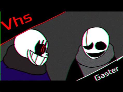 Gaster Vs Vhs Sans YouTube